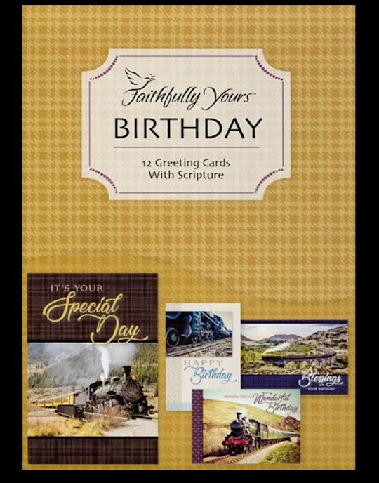 Faithfully Yours Birthday Cards Locomotives (12) with Scripture