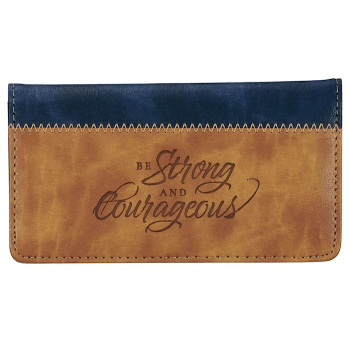 Checkbook Wallet STRONG & COURAGEOUS (Joshua 1:9) (Two-Tone)